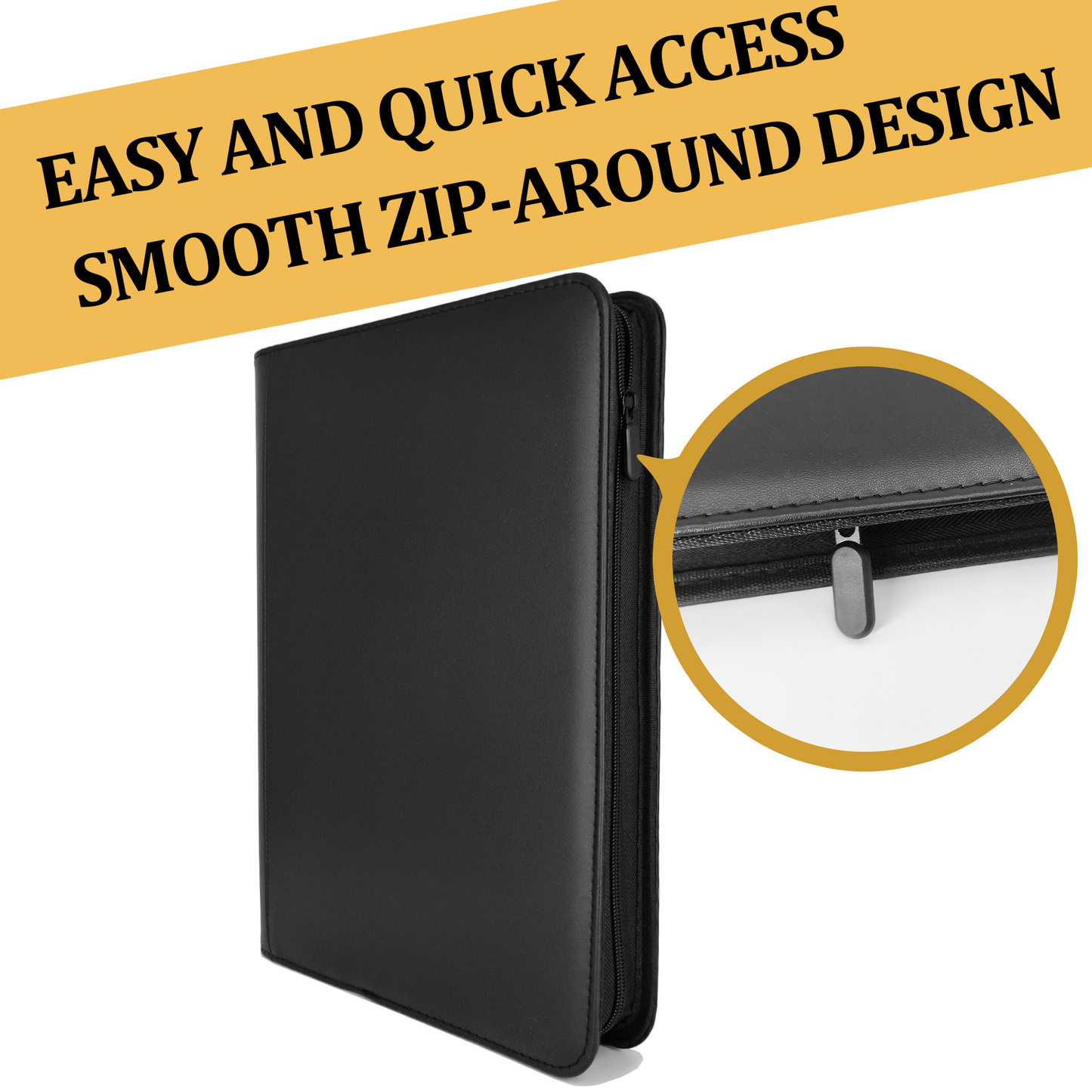 Close-up of a black zip binder showing a durable black zipper pull. Text reads: Easy and Quick Access, Smooth Zip-Around Design.