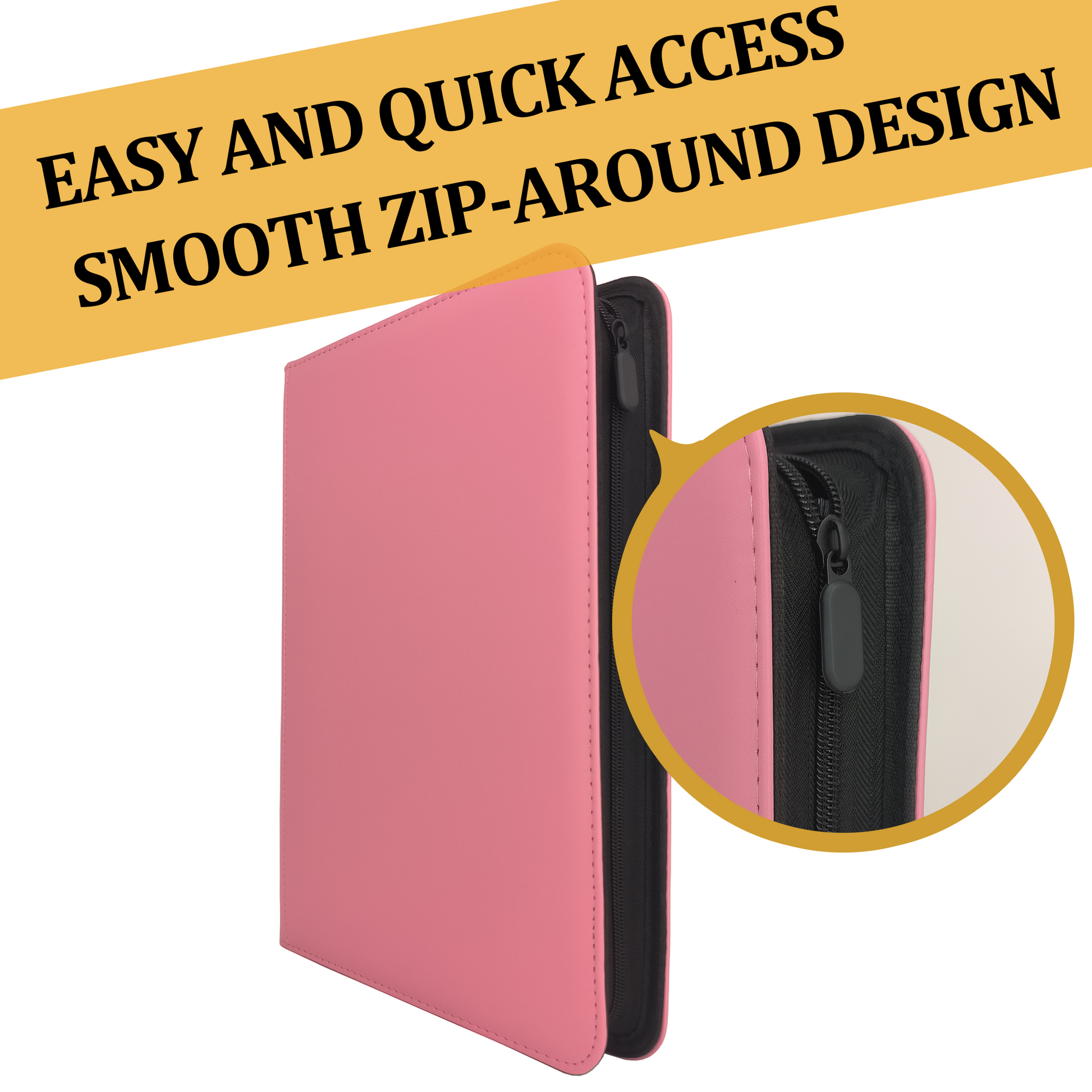Close-up of a pink zip binder showing a durable black zipper pull. Text reads: Easy and Quick Access, Smooth Zip-Around Design.